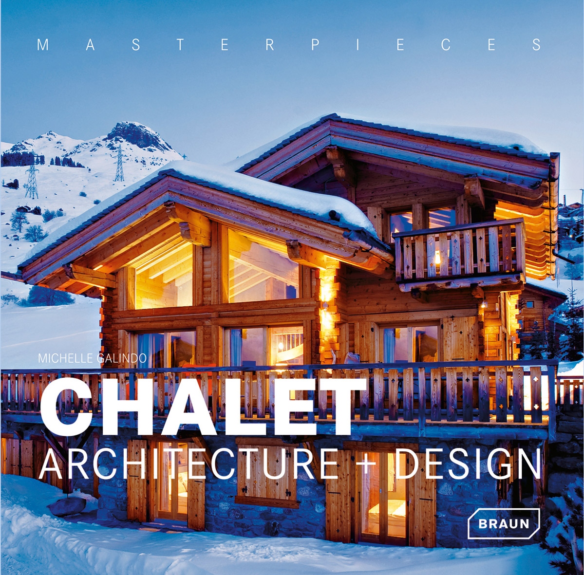 Masterpieces: Chalet Architecture + Design: Architecture ...