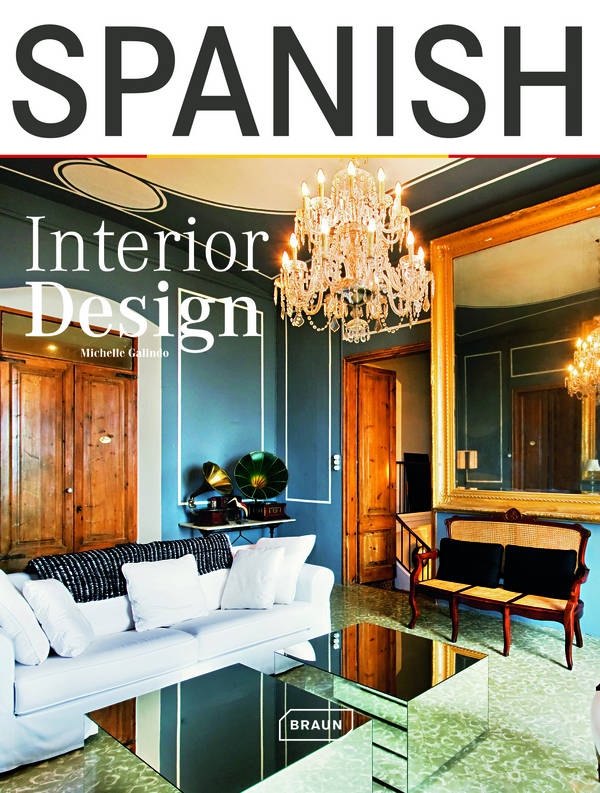 Spanish Interior Design Interior Design Braun Publishing