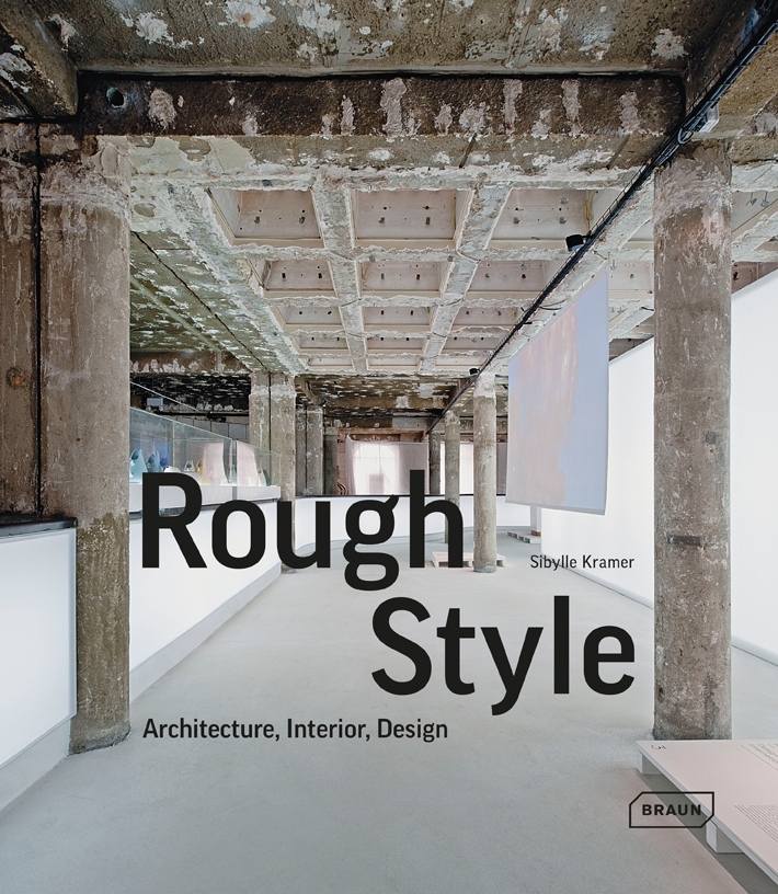 Rough Style: Architecture | Braun Publishing